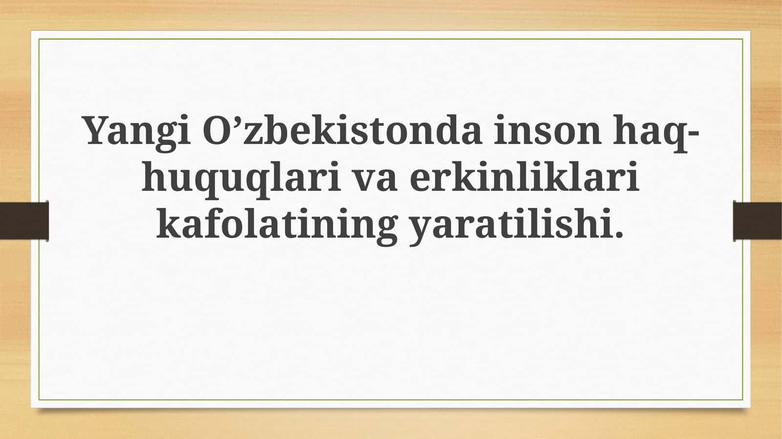 Yangi O'zbekistonda inson huquqlari kafolatlarining yaratilishi: Asosiy yo'nalishlar 1