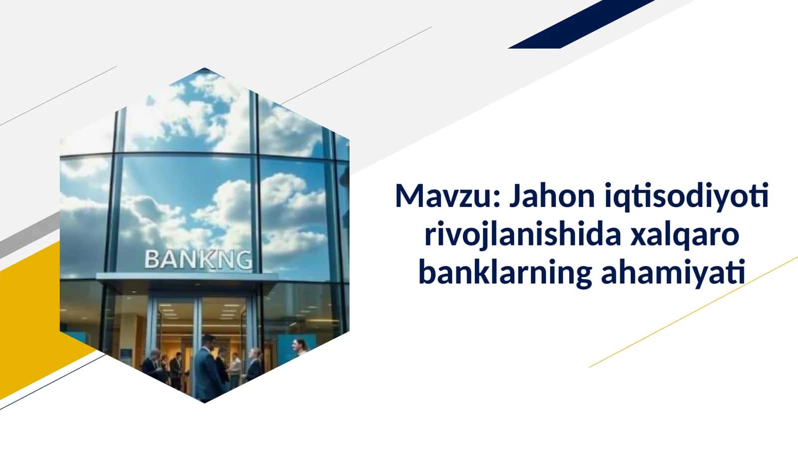 Jahon iqtisodiyoti rivojlanishida xalqaro banklarning ahamiyati 1