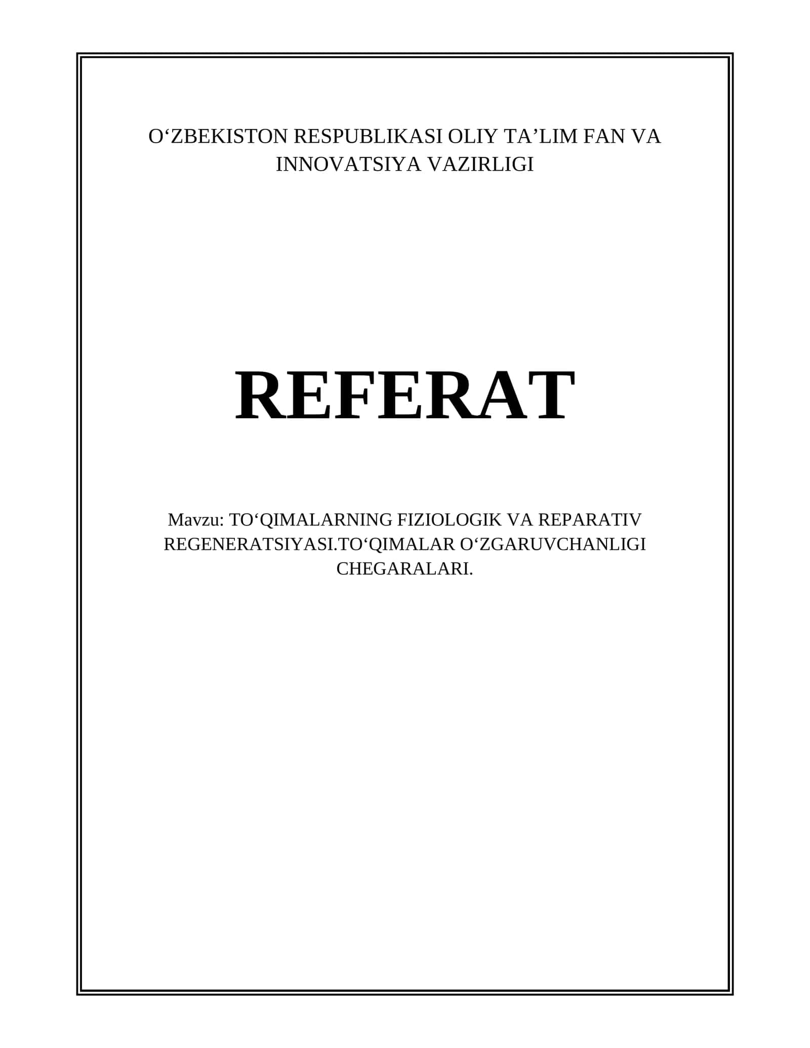 TOʻQIMALARNING FIZIOLOGIK VA REPARATIV REGENERATSIYASI.TOʻQIMALAR OʻZGARUVCHANLIGI CHEGARALARI 1