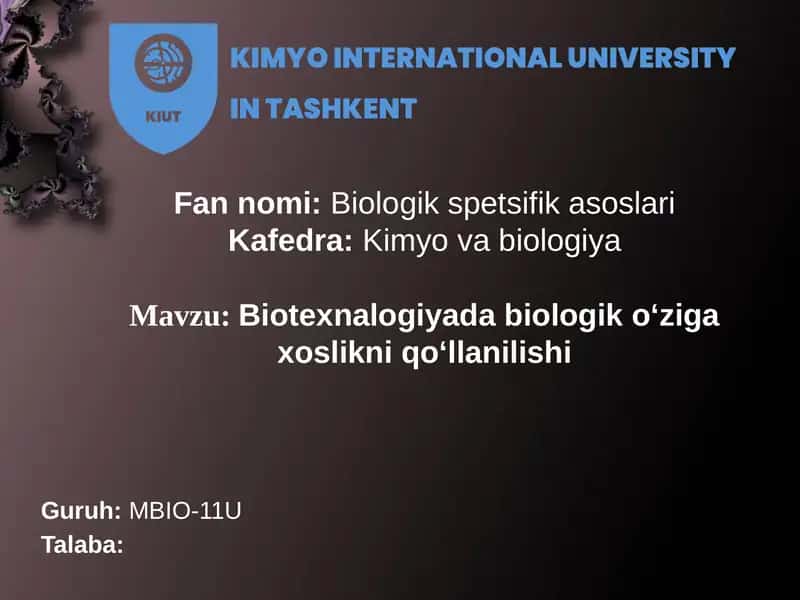 Biotexnalogiyada biologik oʻziga xoslikni qoʻllanilishi 1