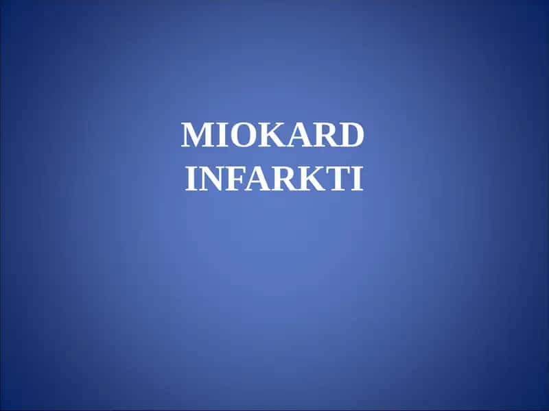 MIOKARDINFARKTI 1