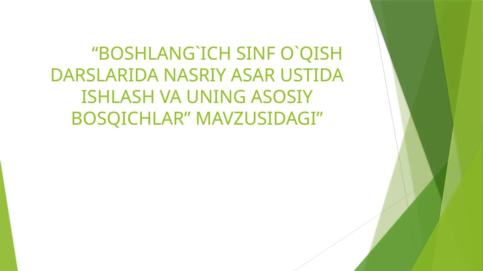 BOSHLANG`ICH SINF O`QISH DARSLARIDA NASRIY ASAR USTIDA ISHLASH VA UNING ASOSIY BOSQICH 1