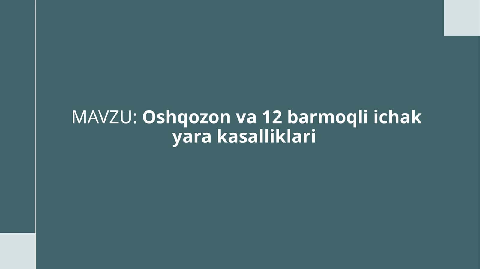 Oshqozon va 12 barmoqli ichak yarakasalliklari 1