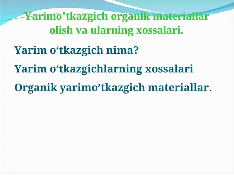 Yarimo’tkazgich organik materiallar olish va ularning xossalari. 1