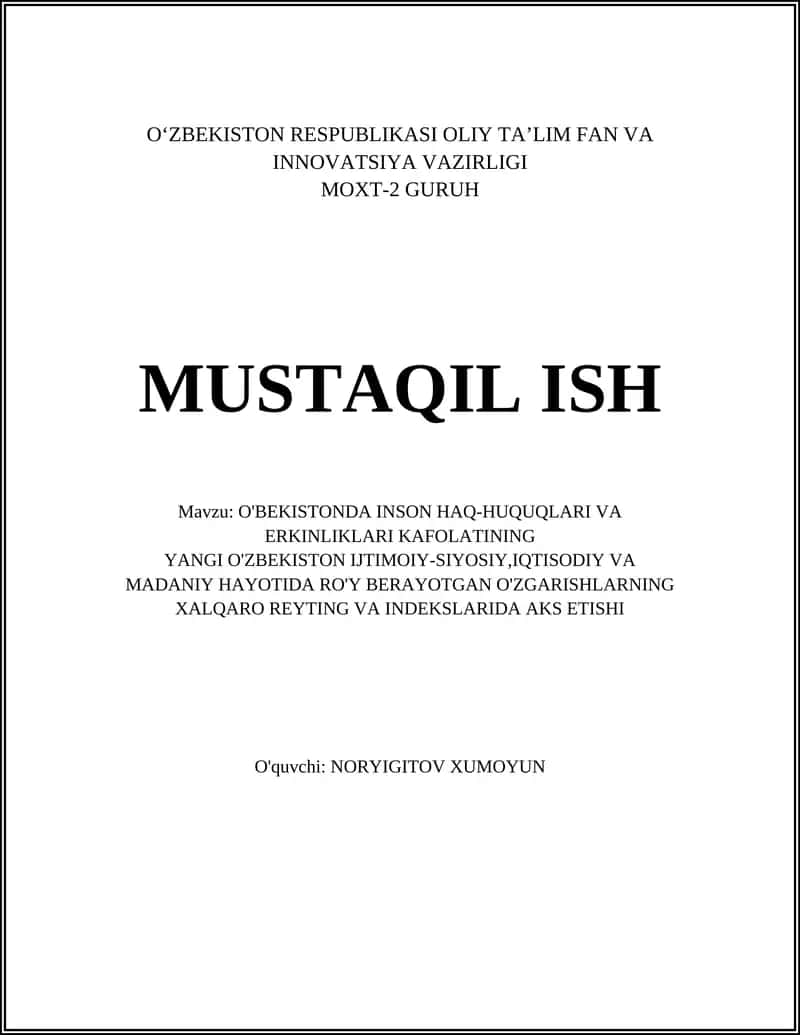 O'BEKISTONDA INSON HAQ-HUQUQLARI VA ERKINLIKLARI KAFOLATINING YANGI O'ZBEKISTON IJTIMOIY-SIYOSIY,IQTISODIY VA MADANIY HAYOTIDA RO'Y BERAYOTGAN O'ZGARISHLARNING XALQARO REYTING VA INDEKSLARIDA AKS ETISHI 1