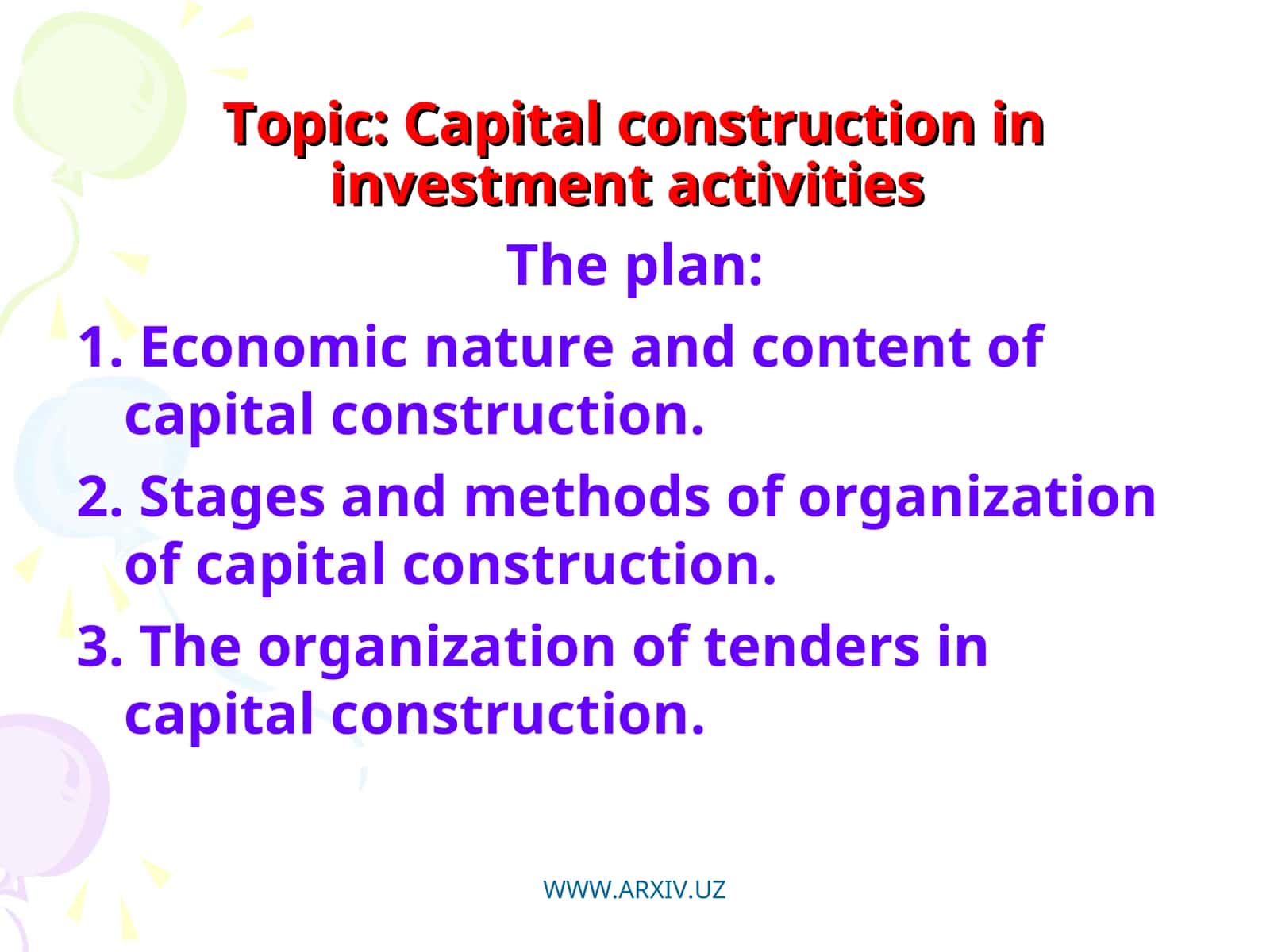 Capital construction in investment activities 1