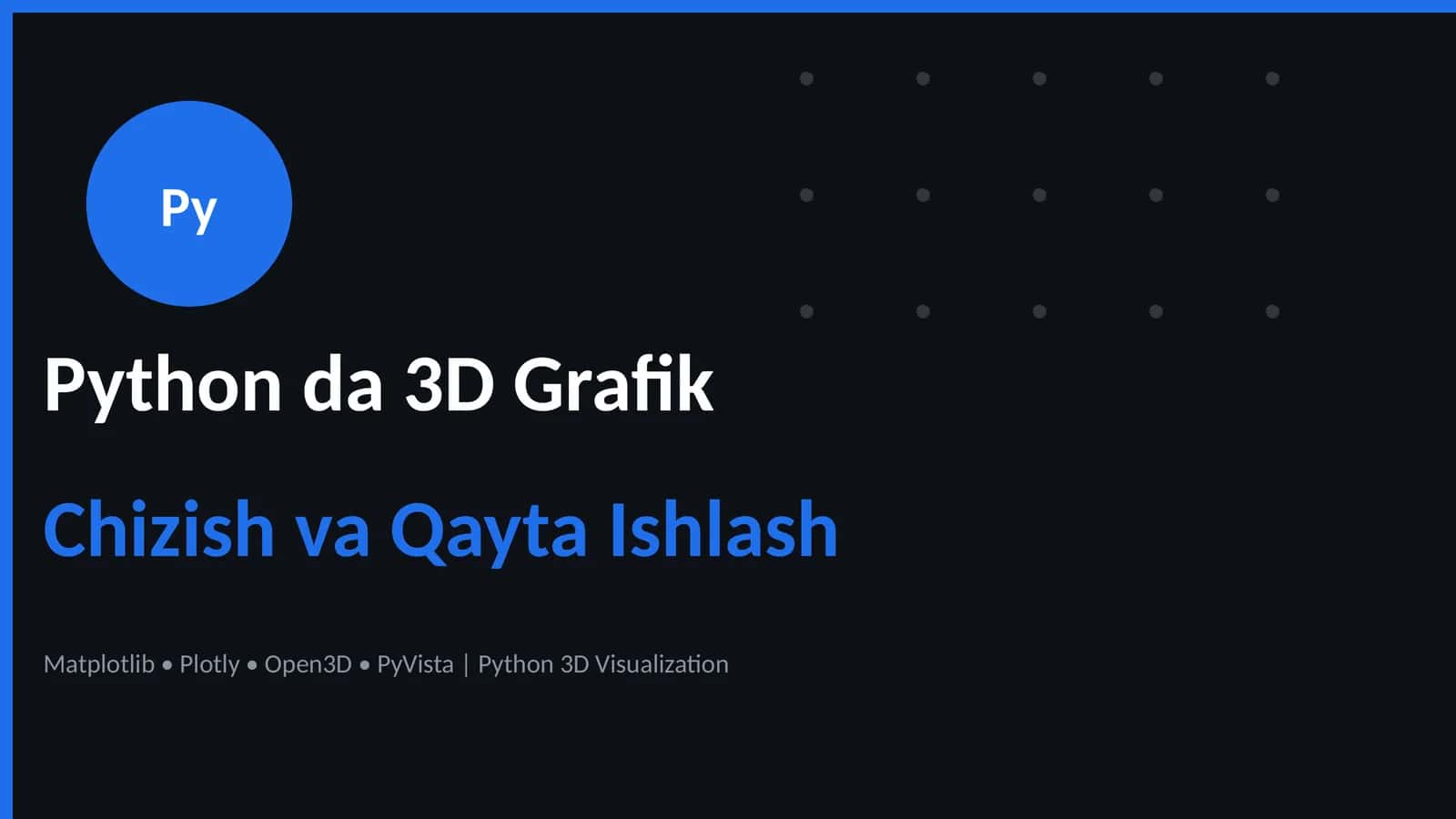 Python da 3D Grafik Chizish va Qayta Ishlash 1