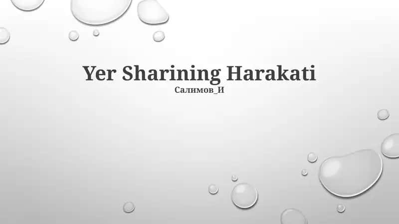 Yer Sharining Harakati 1