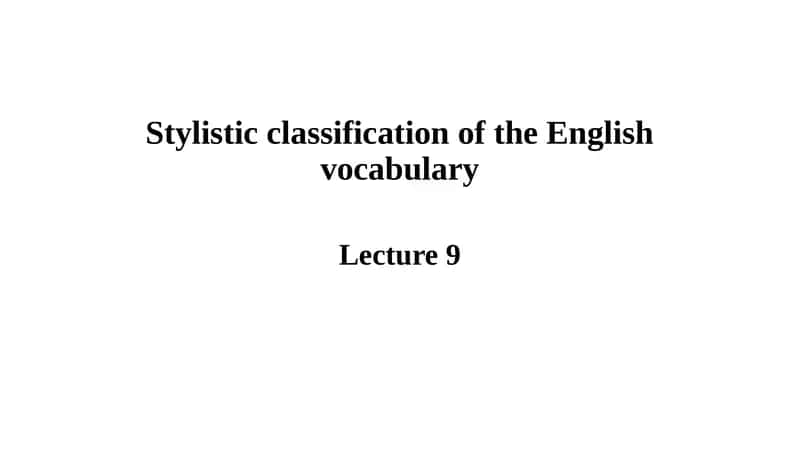 Stylistic classification of the English vocabulary 1