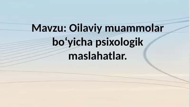 Oilaviy muammolar boʻyicha psixologik maslahatlar 1
