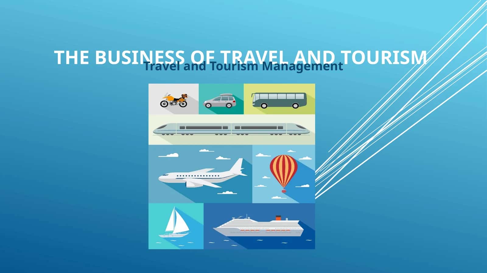 The Business of travel and tourism 1