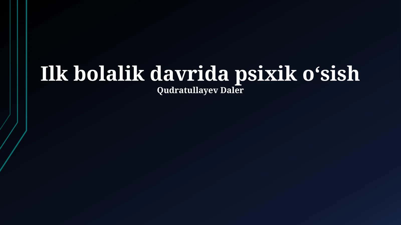 Ilk bolalik davrida psixik oʻsish 1