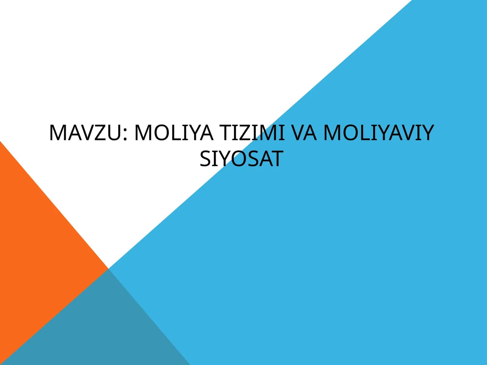 Moliya tizimi va moliyaviy siyosat 1