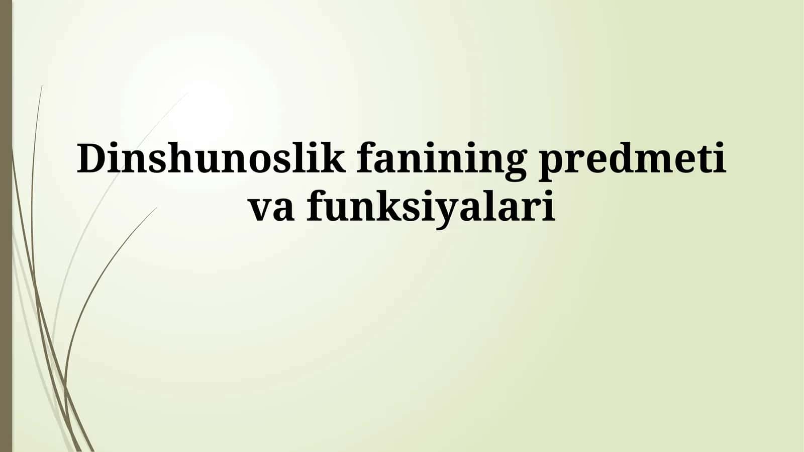 Dinshunoslik fanining predmetivafunksiyalari 1