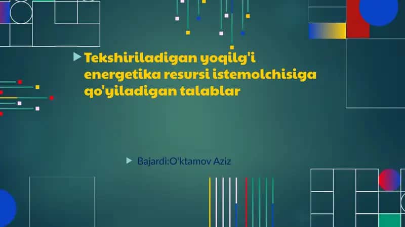 Tekshiriladigan yoqilg'i energetika resurslari stemolchisiga qo'yiladigan talablar 1