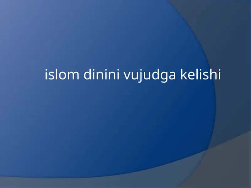 Islomdinining vujudga kelishi 1