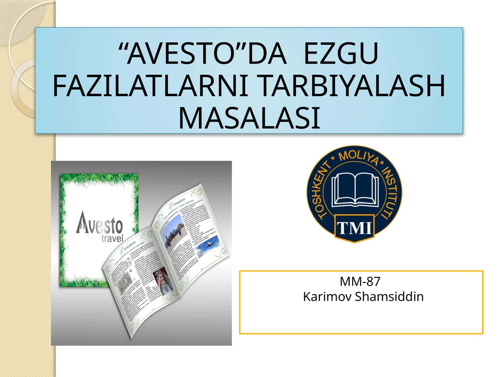 AVESTO”DA EZGU FAZILATLARNI TARBIYALASH MASALASI 1
