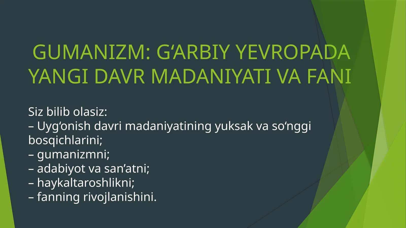 GUMANIZM: G‘ARBIY YEVROPADA YANGI DAVR MADANIYATI VA FANI 1