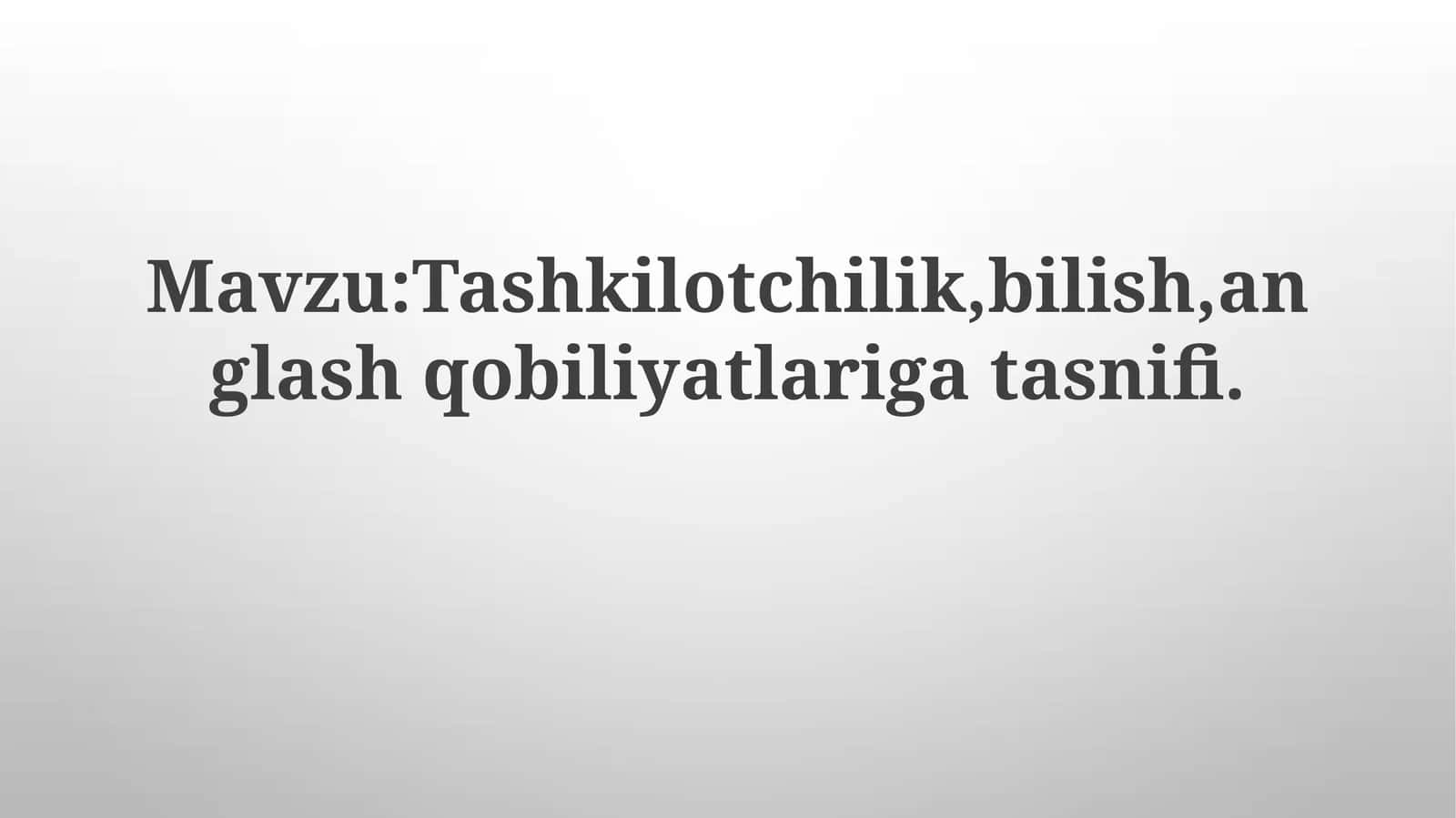 Tashkiliy qobiliyatlarning rivojlantirilishi 1