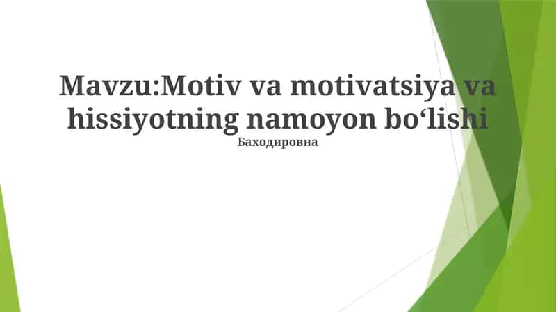 Motiv va motivatsiya va hissiyotning namoyon boʻlishi 1