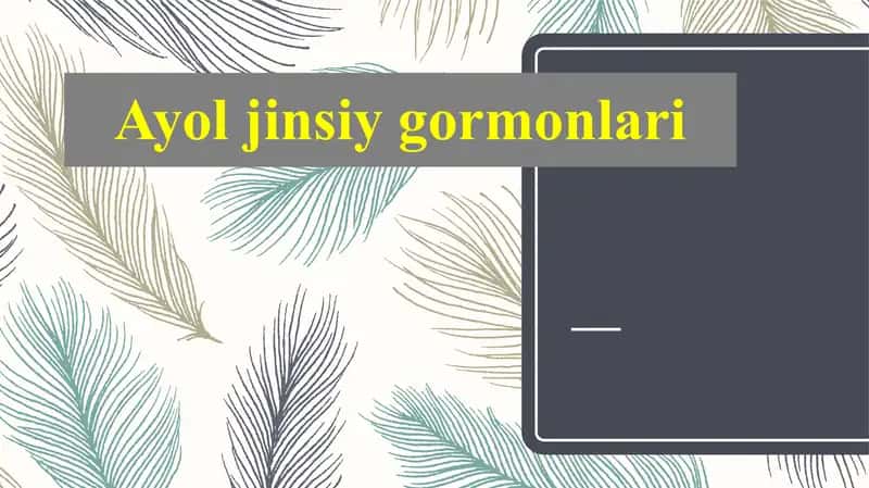 Ayol jinsiy gormonlari 1