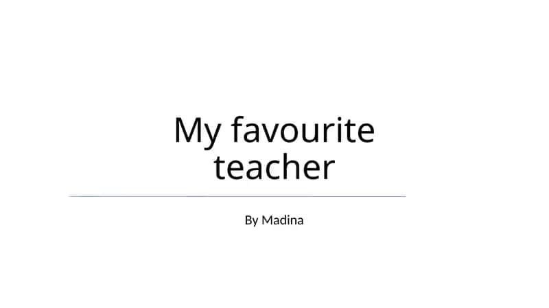 My favourite teacher 1
