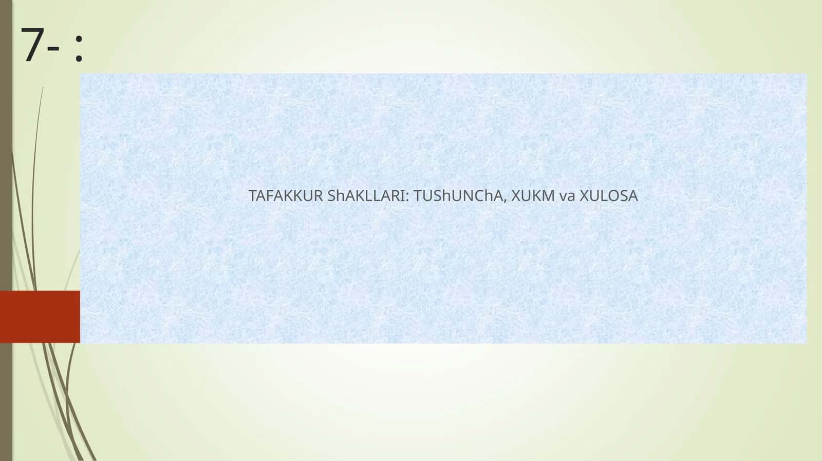 TAFAKKUR ShAKLLARI: TUShUNChA, XUKM va XULOSA 1