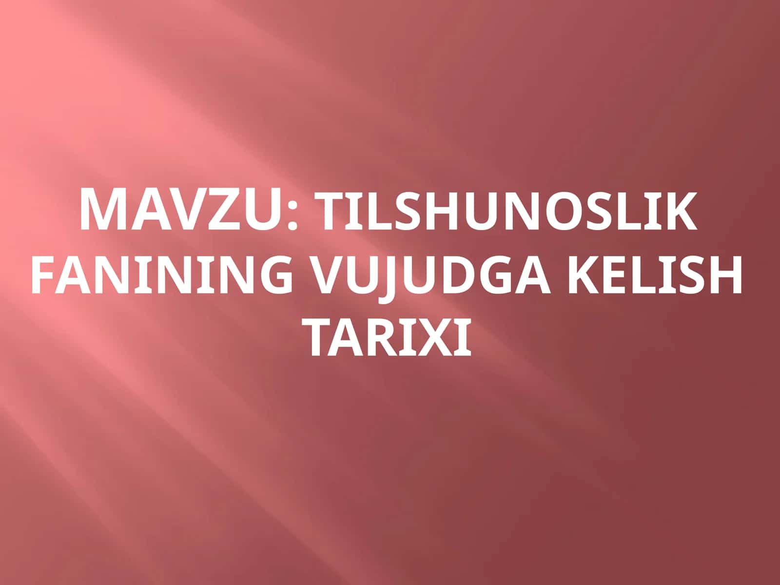 Tilshunoslik fanining vujudga kelishi tarixi 1