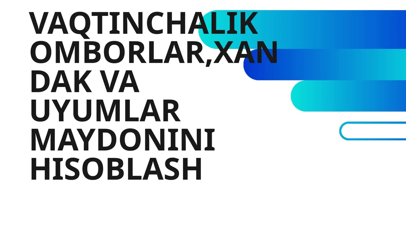 VAQTINCHALIK OMBORLAR,XANDAK VA UYUMLAR MAYDONINI HISOBLASH 1