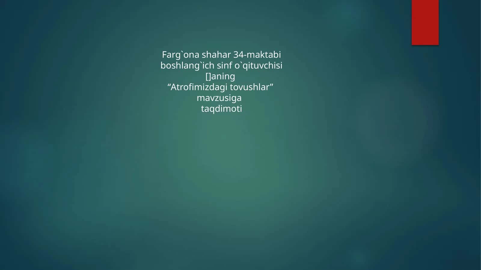 “Atrofimizdagi tovushlar” 1