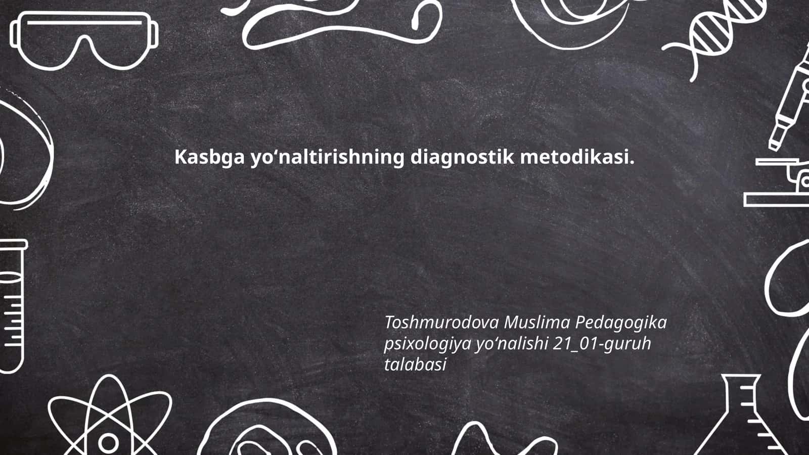 Kasbga yoʻnaltirishning diagnostik metodikasi 1