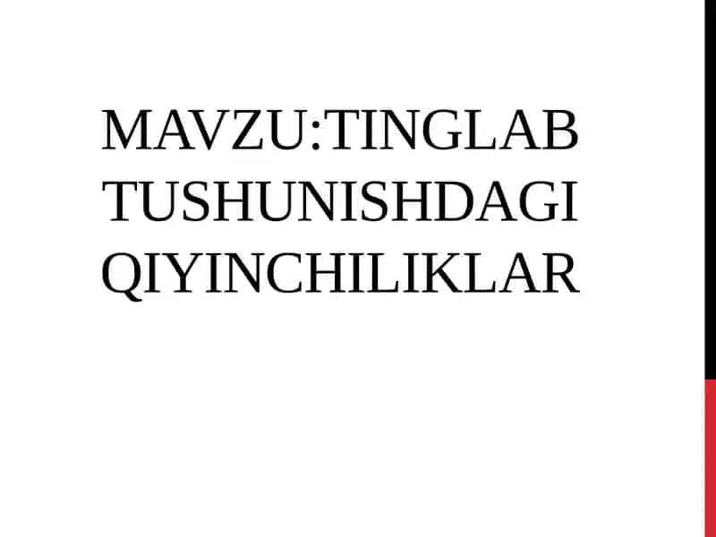 TINGLAB TUSHUNISHDAGI QIYINCHILIKLAR