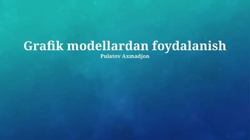 Grafik modellardan foydalanish 1