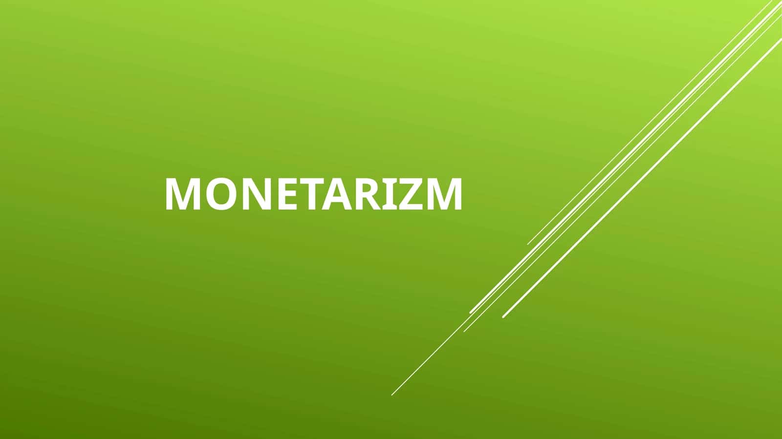 MONETARIZM 1
