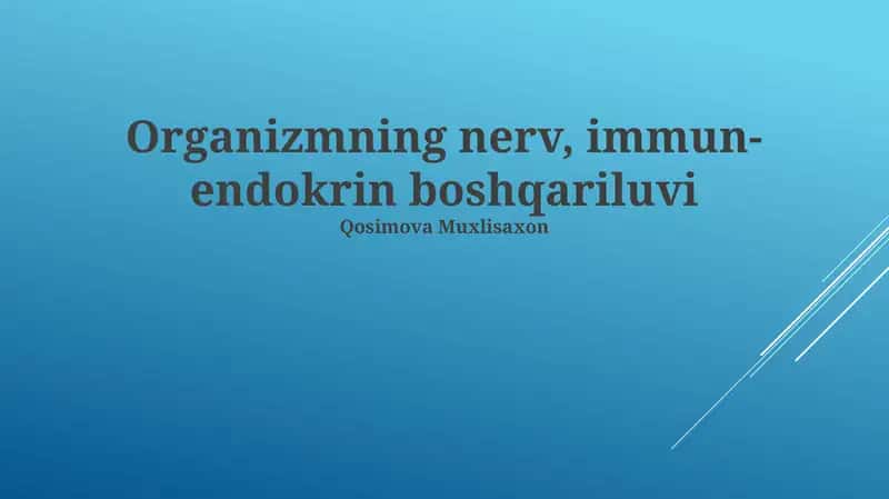 Organizmning nerv, immun- endokrin boshqariluvi 1