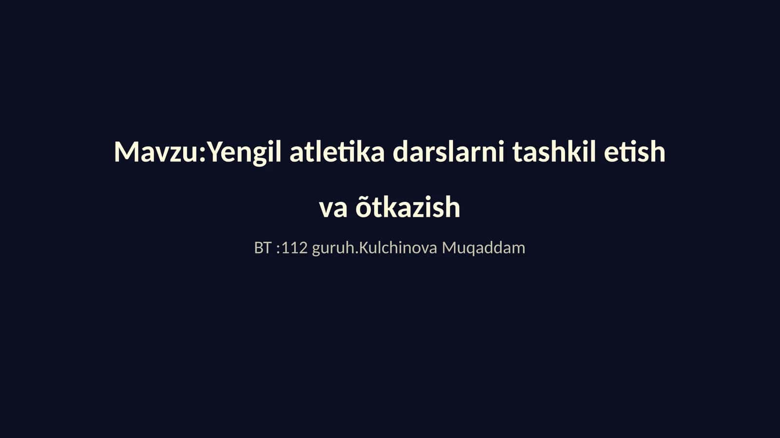 Yengil atletika darslarni tashkil etish va õtkazish 1