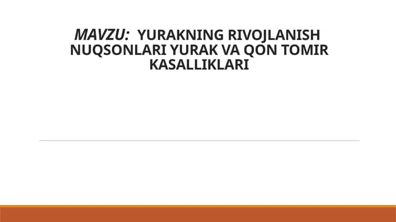 Yurakning Rivojlanish Nuqsonlari Yurak va Qon Tomir Kasalliklari 1