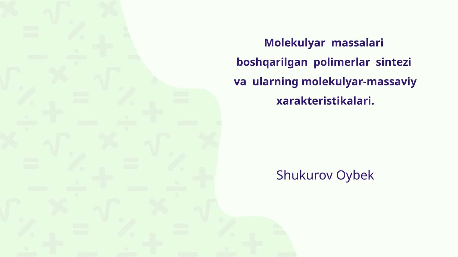 Mоlеkulyar mаssаlаri bоshqаrilgаn pоlimеrlаr sintеzi 1
