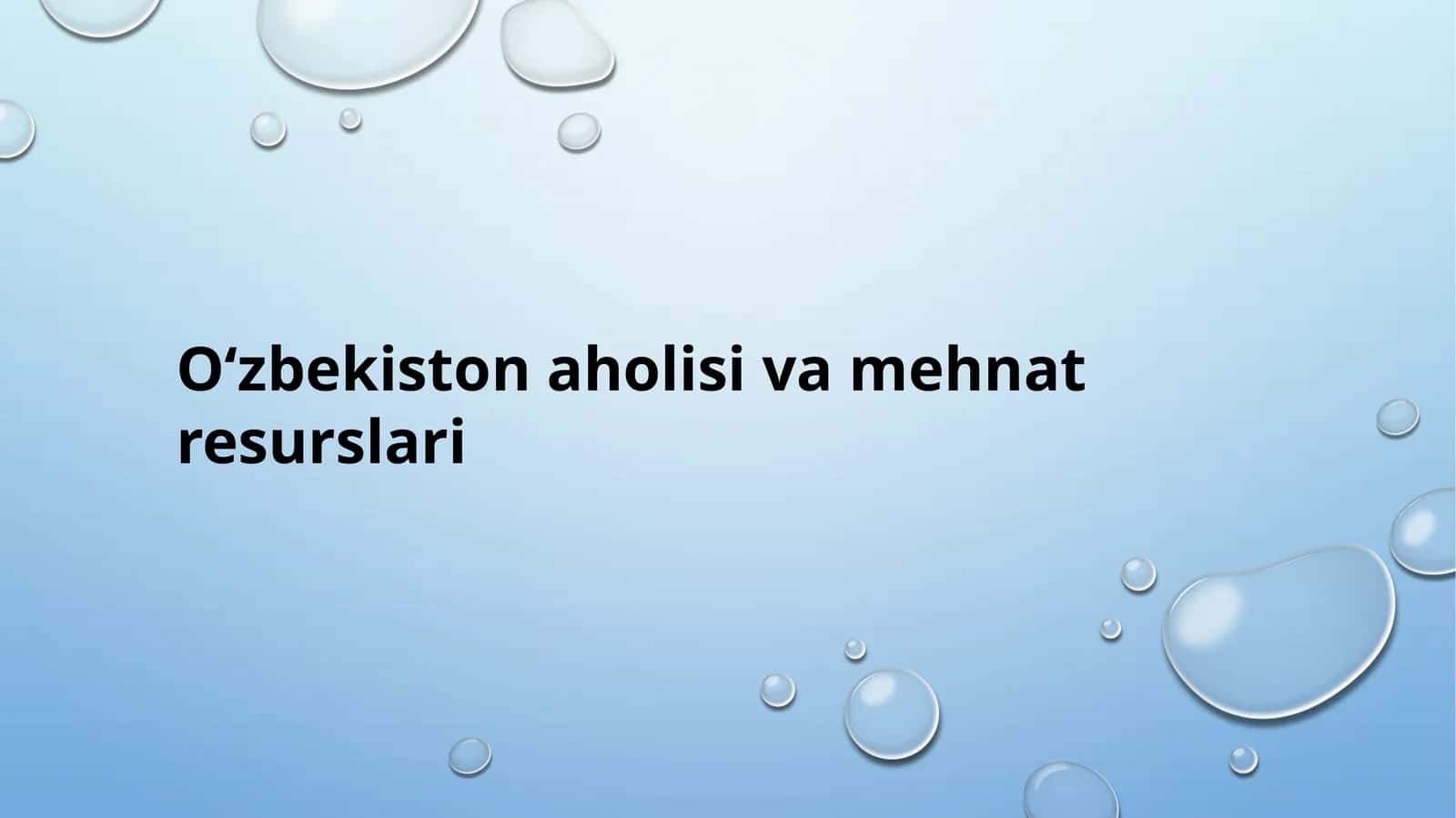 Oʻzbekistonaholisi va mehnat resurslari 1