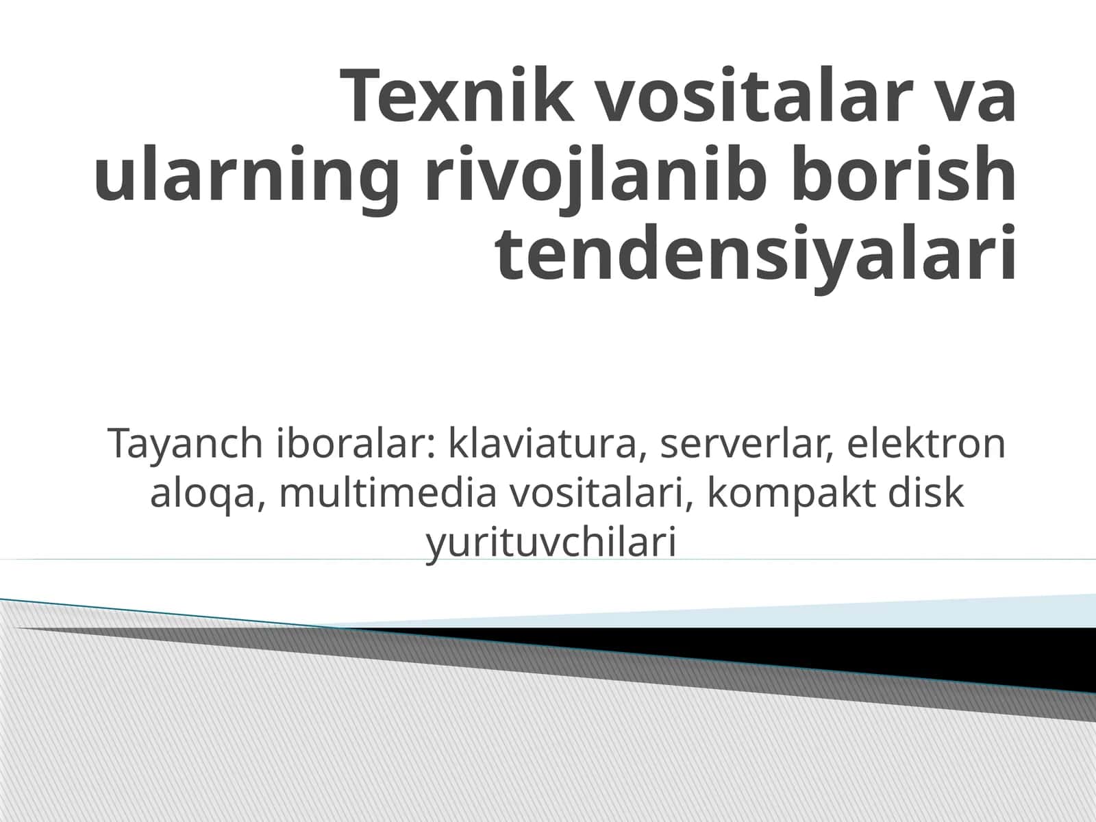 Rivojlanib borayotgan texnik vositalar 1