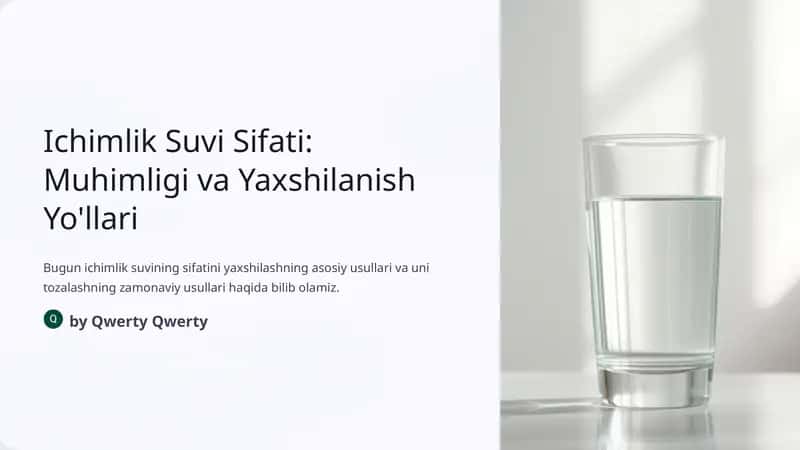 Ichimlik Suvi Sifati: Muhimligi va Yaxshilanish Yo'llari 1