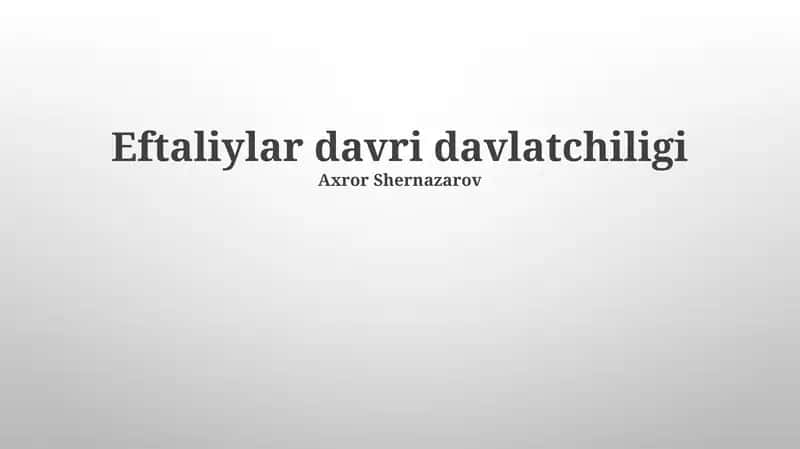 Eftaliylar davri davlatchiligi 1