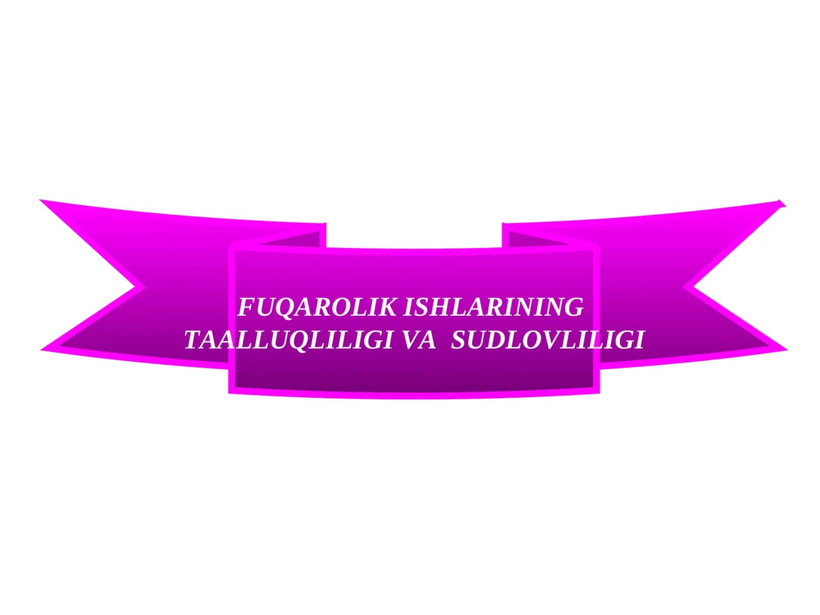 Fuqarolik ishlarining Taalluqliligi va Sudlovliligi 1
