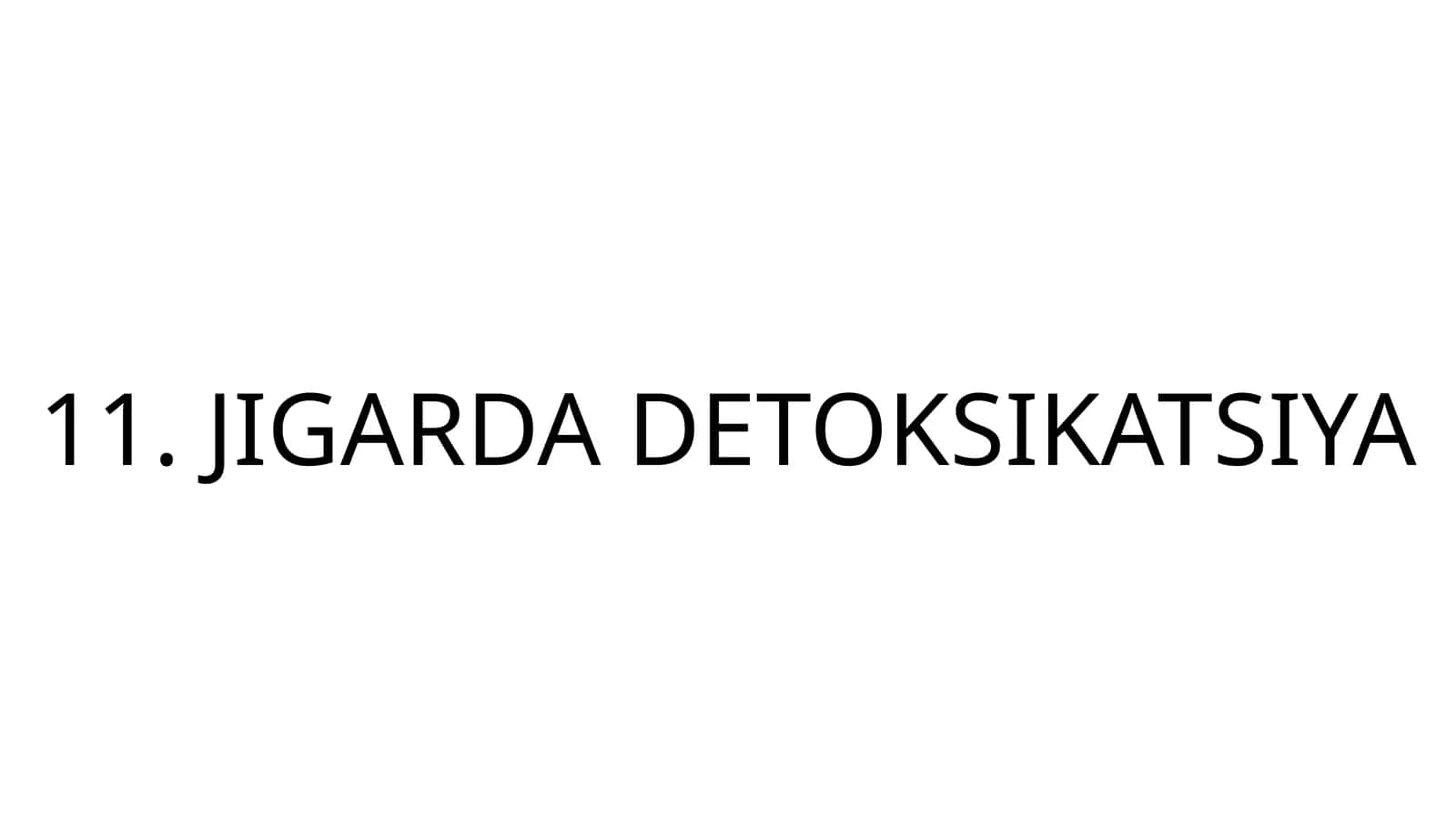 JIGARDA DETOKSIKATSIYA 1