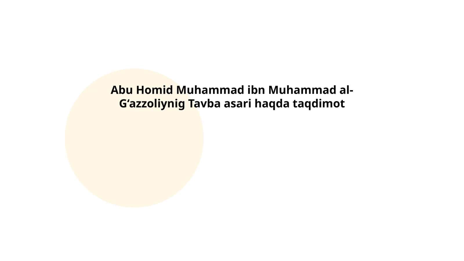 Abu Homid Muhammad ibn Muhammad al-G‘azzoliynig Tavba asari haqda taqdimot 1