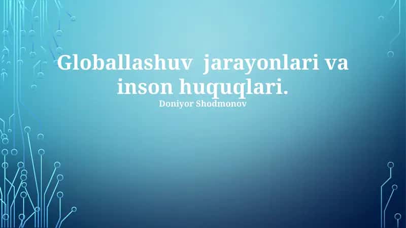 Globallashuv jarayonlari va inson huquqlari 1