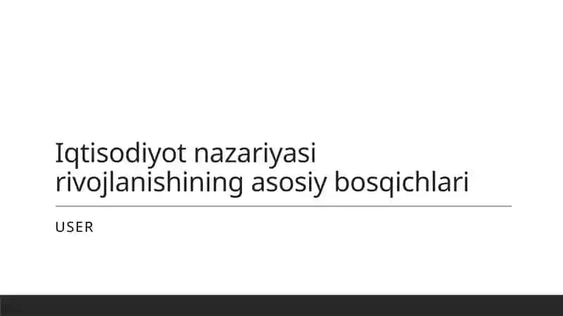 Iqtisodiyot nazariyasi rivojlanishining asosiy bosqichlari