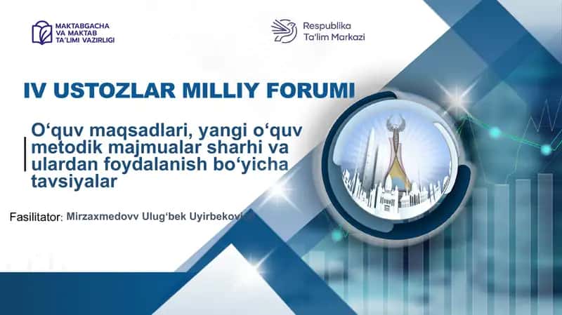 O‘quv maqsadlari, yangi oʻquv metodik majmualar sharhi va ulardan foydalanish bo‘yicha tavsiyalar 1
