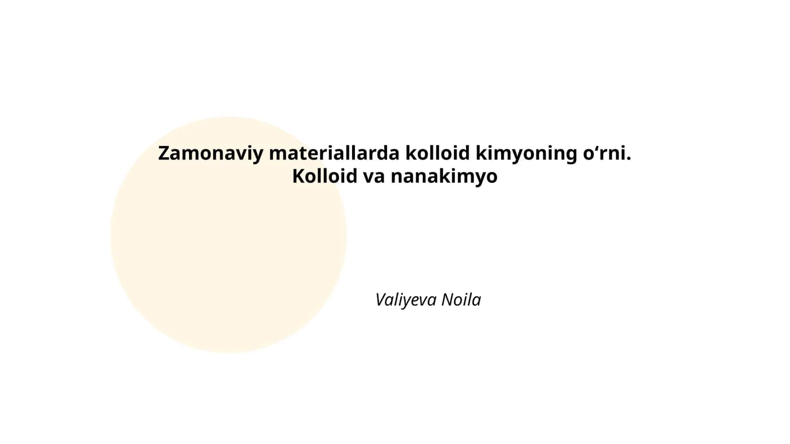 Zamonaviy materiallarda kolloid kimyoning oʻrni. Kolloid va nanakimyo 1