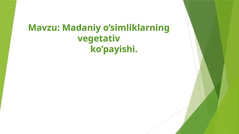 Madaniy o’simliklarning vegetativ ko’payishi 1